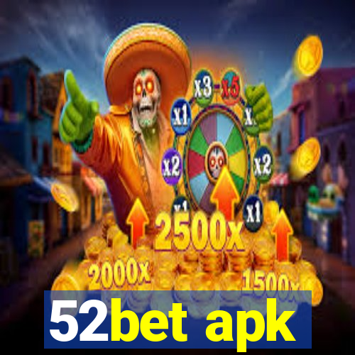 52bet apk